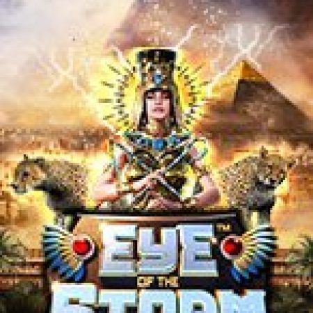 Bão Sa Mạc – Eye of the Storm Slot