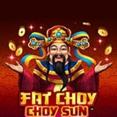 Fat Choy Choy Sun Slot