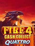 Fire 4: Cash Collect Quattro™ Slot