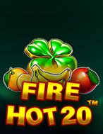 Lửa Cháy 20 – Fire Hot 20 Slot