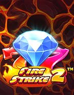 Đòn Lửa 2 – Fire Strike 2 Slot