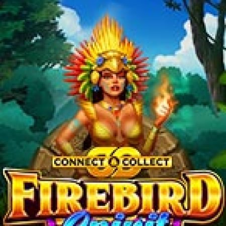 Ngọn Lửa Thiêng Và Nữ Tù Trưởng – Firebird Spirit – Connect & Collect Slot