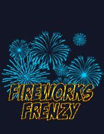 Fireworks Frenzy Slot