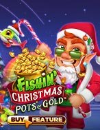 Thần Lùn Đón Noel – Fishin’ Christmas Pots of Gold Slot