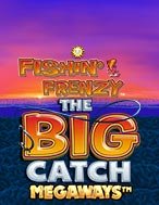 Fishin’ Frenzy The Big Catch Megaways Slot