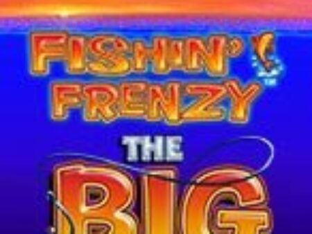 Fishing Frenzy The Big Catch Slot