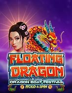 Lễ Hội Rồng Bay – Floating Dragon – Dragon Boat Festival Slot