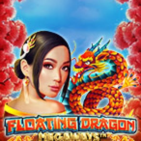 Đua Thuyền Ngày Xuân – Floating Dragon Megaways Slot