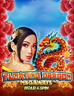 Đua Thuyền Ngày Xuân – Floating Dragon Megaways Slot