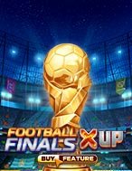 Chung Kết Trong Mơ X UP – Football Finals X UP Slot