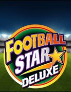 Siêu Bóng Đá Deluxe – Football Star Deluxe Slot