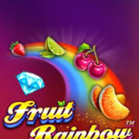 Cầu Vồng Trái Cây – Fruit Rainbow Slot