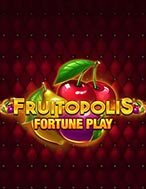 Fruitopolis Fortune Play Slot