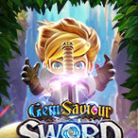 Thanh Gươm Ánh Sáng – Gem Saviour Sword Slot