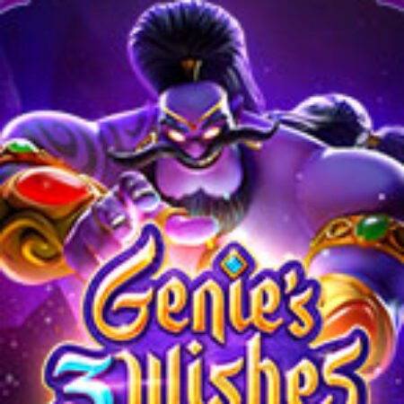 Thần Đèn Genie – Genie’s 3 Wishes Slot