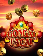 Gongxi Facai Slot