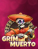 Grim Muerto Slot