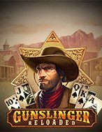 Tay Súng Miền Tây – Gunslinger: Reloaded Slot