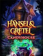 Nhà Kẹo Của Hansel & Gretel – Hansel & Gretel Candyhouse Slot