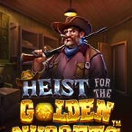 Băng Cướp Thế Kỉ – Heist for the Golden Nuggets Slot