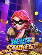 Phi Vụ Triệu Đô – Heist Stakes Slot