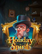 Tinh Thần Ngày Lễ – Holiday Spirits Slot