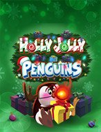 Cánh Cụt Du Hí – Holly Jolly Penguins Slot