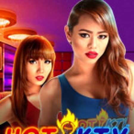 Hot KTV Slot