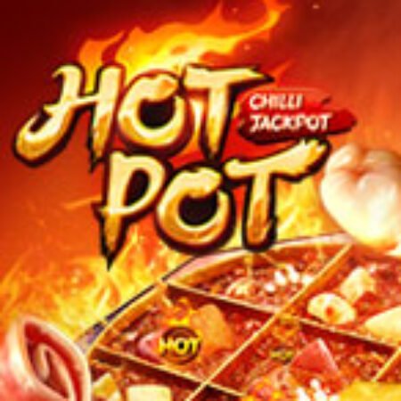 Lẩu Tứ Xuyên – Hotpot Slot