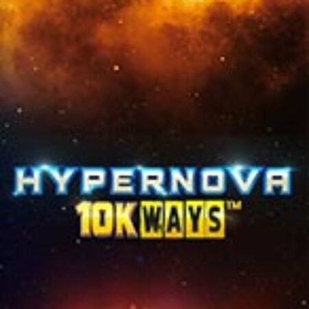 Hypernova 10K Ways Slot