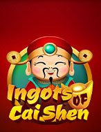 Thỏi Vàng Ông Lộc – Ingots of Cai Shen Slot