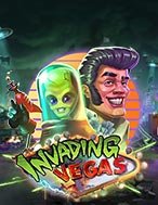 Xâm Lược Sòng Bài – Invading Vegas Slot