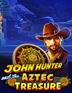 Khai Quật Báu Vật Aztec – John Hunter and the Aztec Treasure Slot