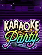 Tiệc Karaoke – Karaoke Party Slot