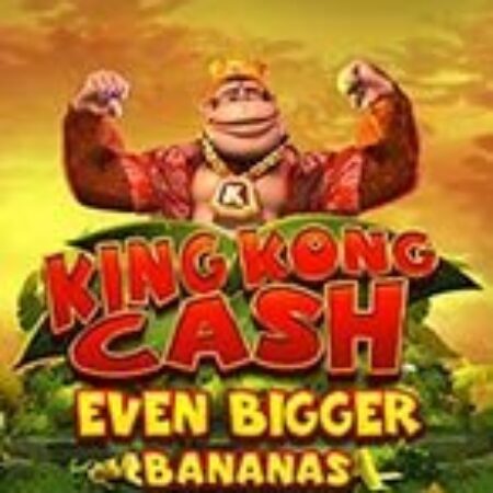 King Kong Cash Even Bigger Bananas Megaways Slot