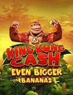 King Kong Cash Even Bigger Bananas Megaways Slot