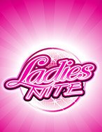 Đêm Hội Chân Dài – Ladies Nite Slot