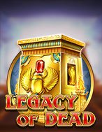 Mộ Cổ Ai Cập – Legacy of Dead Slot