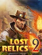 Truy Lùng Cổ Vật 2 – Lost Relics 2 Slot