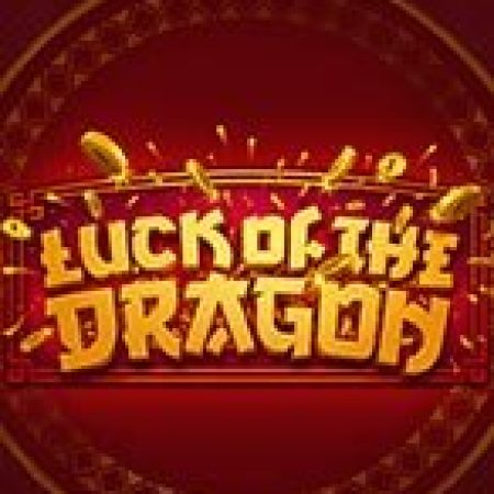 Luck of the Dragon Slot