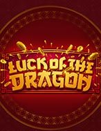 Luck of the Dragon Slot