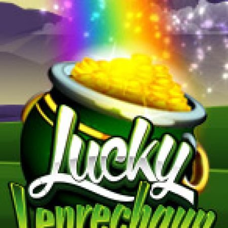 Hũ Vàng Lucky – Lucky Leprechaun Slot