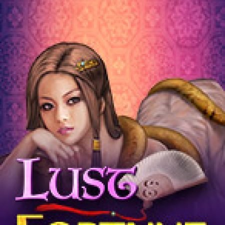 Lust and Fortune Slot