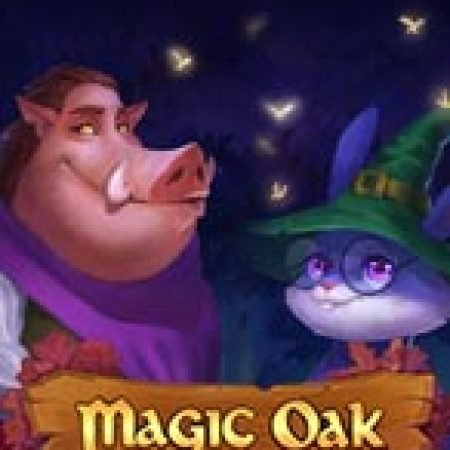 Magic Oak Slot