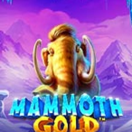 Voi Ma Mút Kỷ Băng Hà – Mammoth Gold Megaways Slot