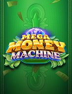 Mega Money Machine Slot