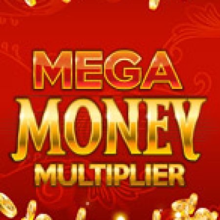 Mega Money Multiplier Slot