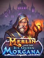 Merlin và Hoàng hậu Morgan – Merlin and the Ice Queen Morgana Slot