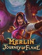 Merlin: Chuyến Ngao Du Của Lửa – Merlin: Journey of Flame Slot