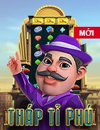 Tháp Tỉ Phú – Millionaire’s Tower Slot